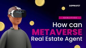 metaverse real estate agent, metaverse real estate, dipprofit.com