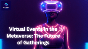 virtual events in the metaverse