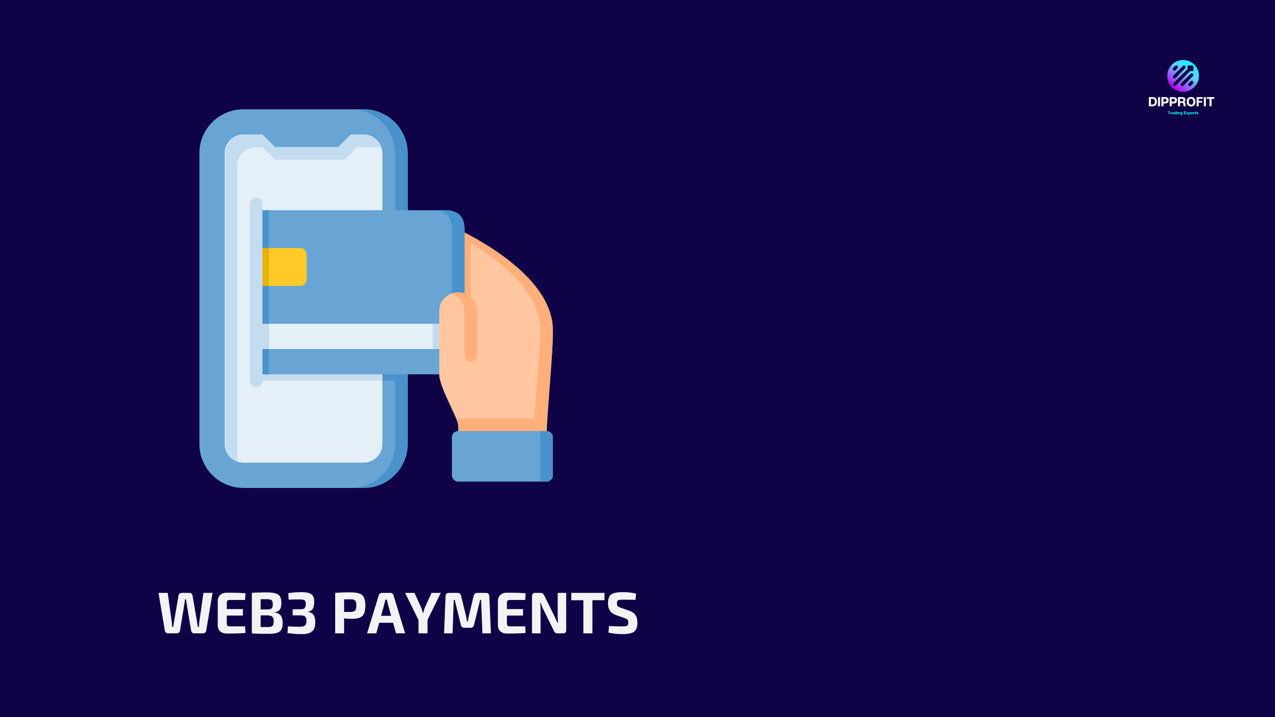 Web3 Payments: 6 Things You Need To Know - Dipprofit