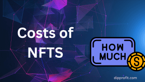 costs of nft dipprofit