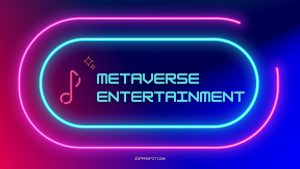 Metaverse Entertainment