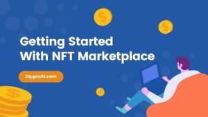 nft marketplace, nft marketplace development, dipprofit.com