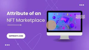 nft marketplace, nft marketplace development, dipprofit.com