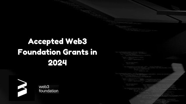 Accepted Web3 Foundation Grants in 2024