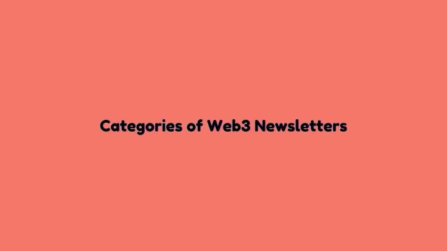 Categories of Web3 Newsletters